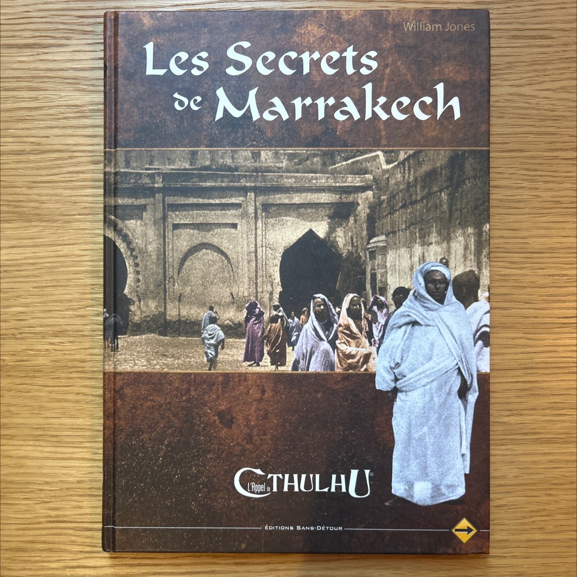 JDR - L’Appel de Cthulhu - Les Secrets de Marrakech (Sans-Détour, 2009)
